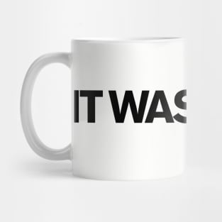 It Wasn't Me (Shaggy) Mug